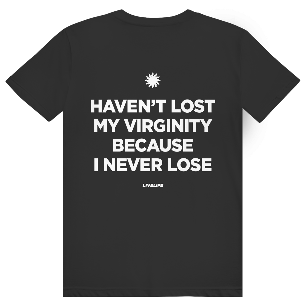 Haven't Lost My Virginity Because I Never Lose - Freches Selbstbewusstseins Statement - Premium Bio Unisex (Rückendruck) T-Shirt