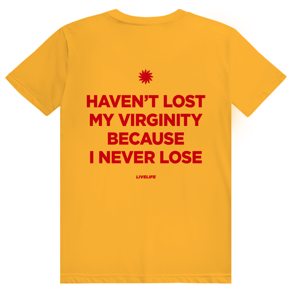 Haven't Lost My Virginity Because I Never Lose - Freches Selbstbewusstseins Statement - Premium Bio Unisex (Rückendruck) T-Shirt