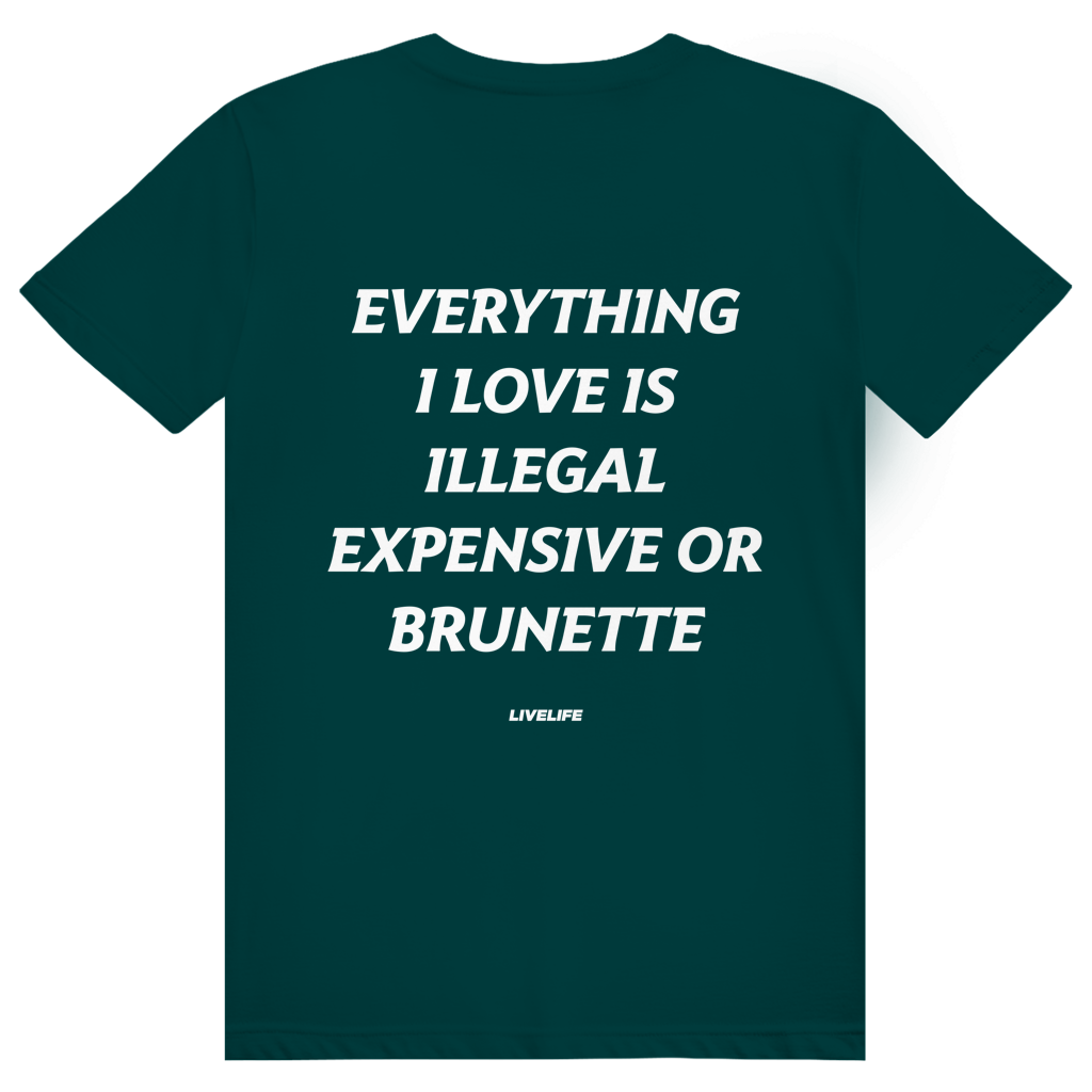 Everything I Love Is Illegal Expensive Or Brunette - Freches Dating Meme Statement - Premium Bio Unisex (Rückendruck) T-Shirt