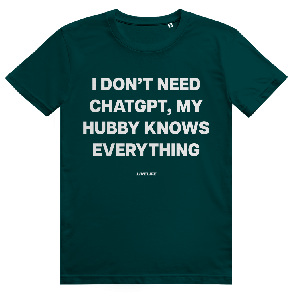 I Don't Need ChatGPT My Hubby Knows Everything - Lustiges KI Statement - Premium Bio Unisex T-Shirt
