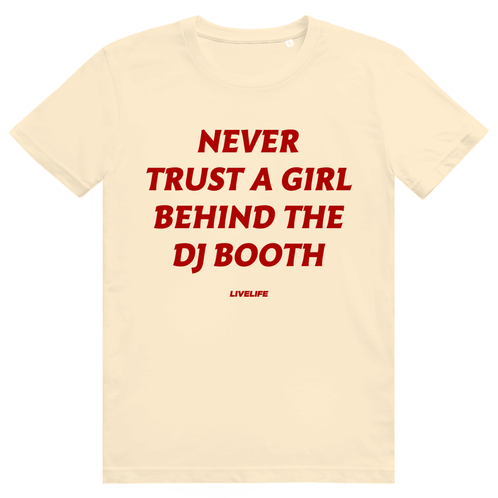 Never Trust A Girl Behind The DJ - Lustiges DJ Festival Statement - Premium Bio Unisex T-Shirt