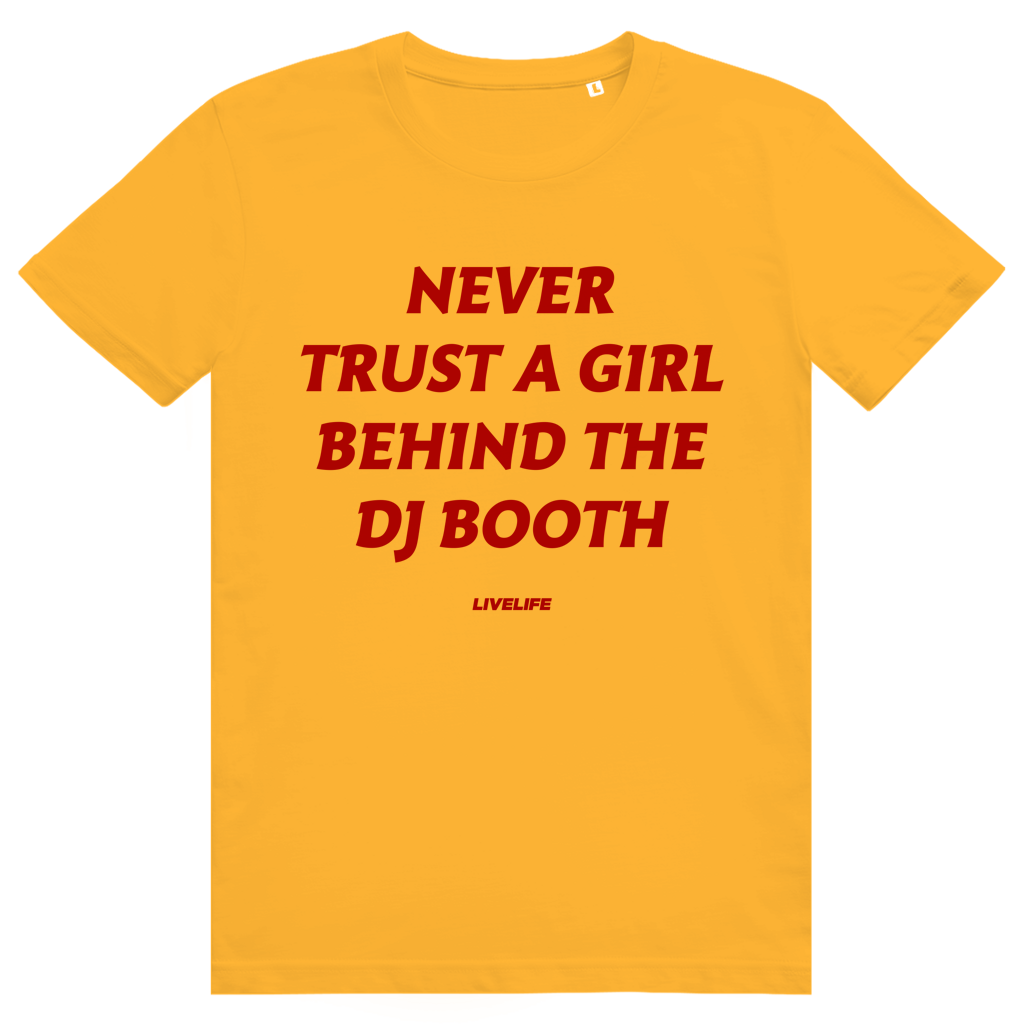 Never Trust A Girl Behind The DJ - Lustiges DJ Festival Statement - Premium Bio Unisex T-Shirt