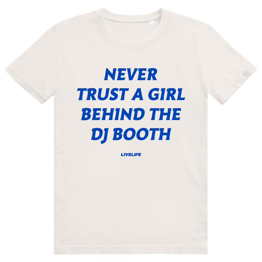 Never Trust A Girl Behind The DJ - DJ Festival Statement - Premium Bio Unisex T-Shirt