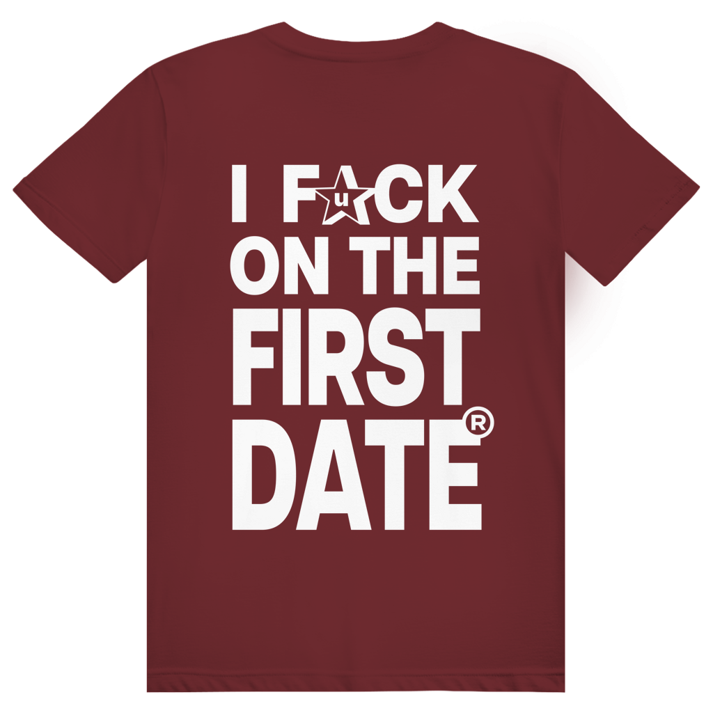 I Fck On The First Date - Freches Sex Statement - Premium Bio Unisex (Rückendruck) T-Shirt