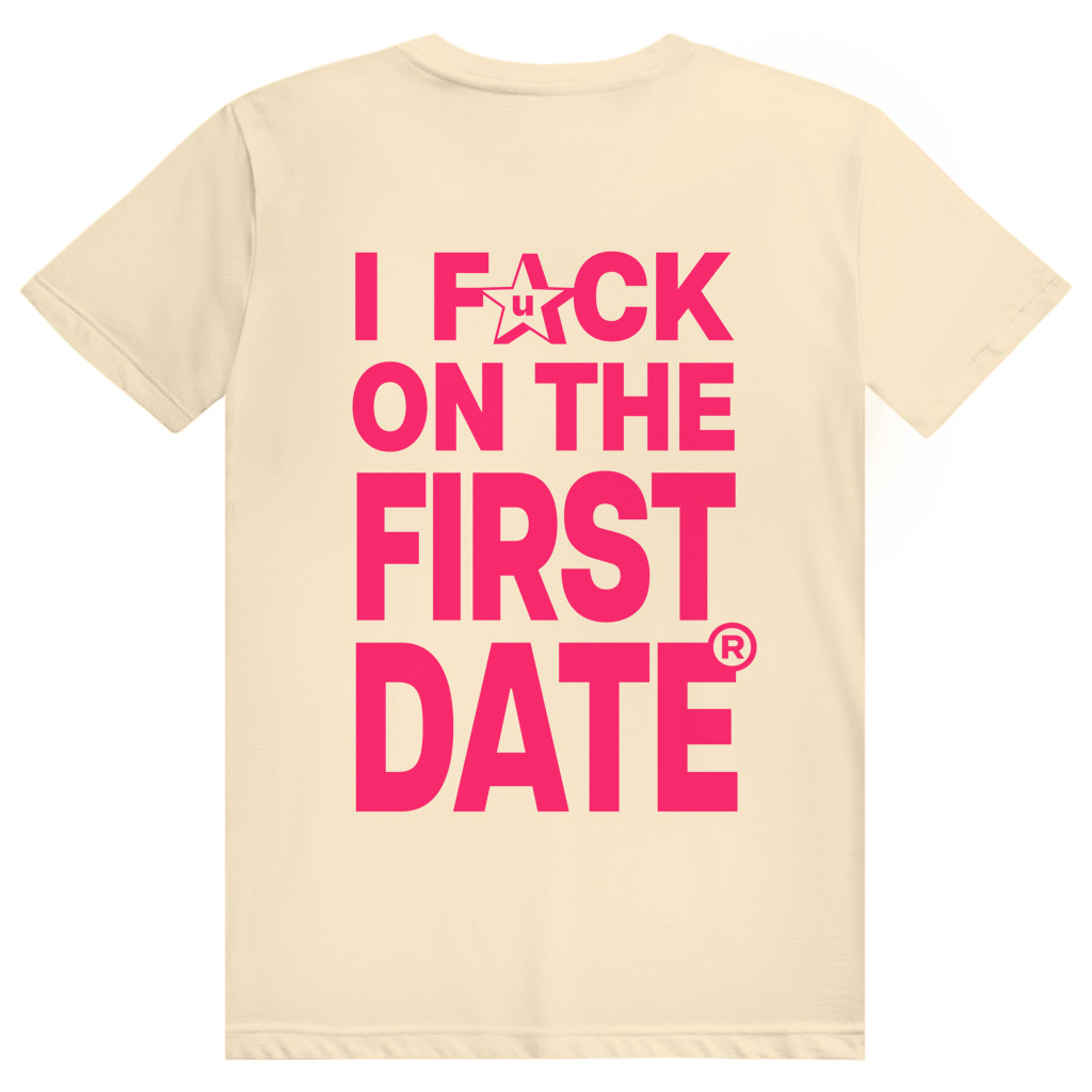 I Fck On The First Date - Freches Sex Statement - Premium Bio Unisex (Rückendruck) T-Shirt