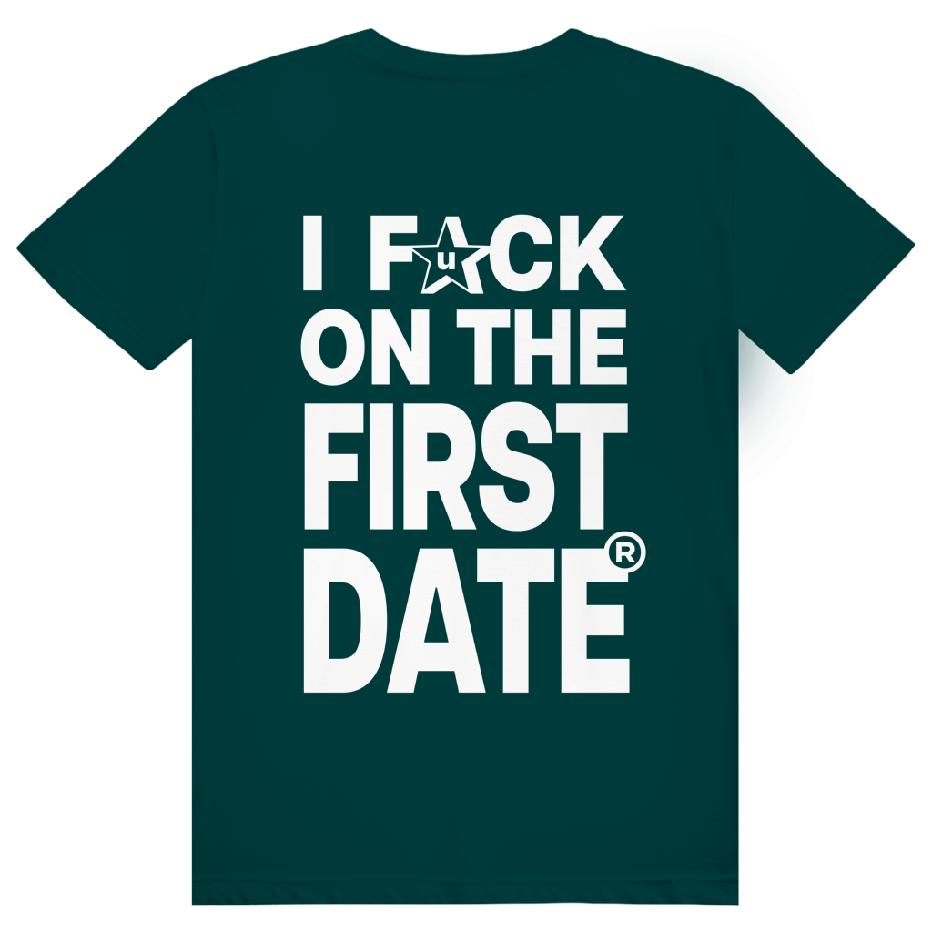 I Fck On The First Date - Freches Sex Statement - Premium Bio Unisex (Rückendruck) T-Shirt