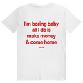 I'm Boring Baby - Charmantes Anti Hype Statement - Premium Bio Unisex (Rückendruck) T-Shirt