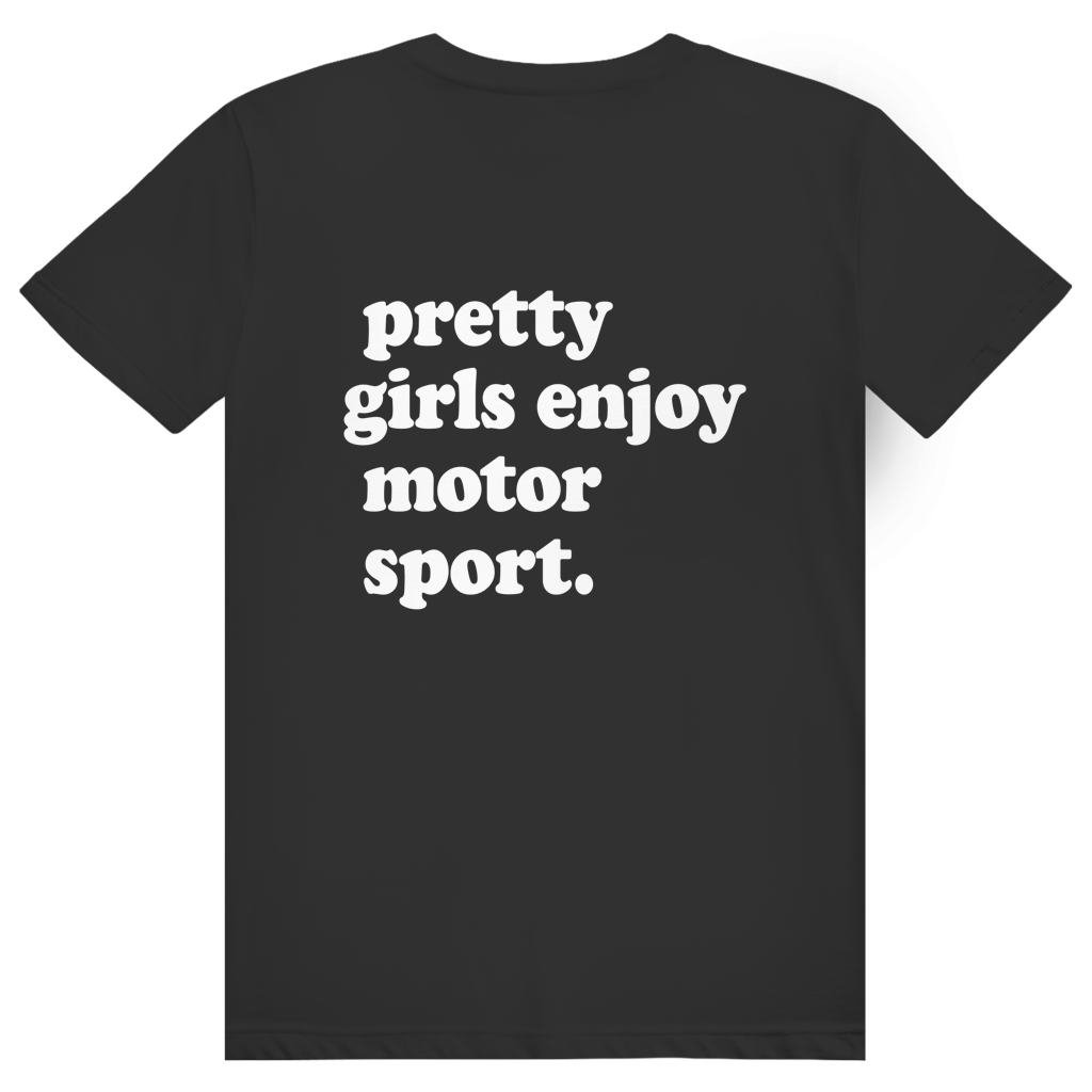 Pretty Girls Enjoy Motorsport - Lustiges Motorsport Statement - Premium Bio Unisex (Rückendruck) T-Shirt