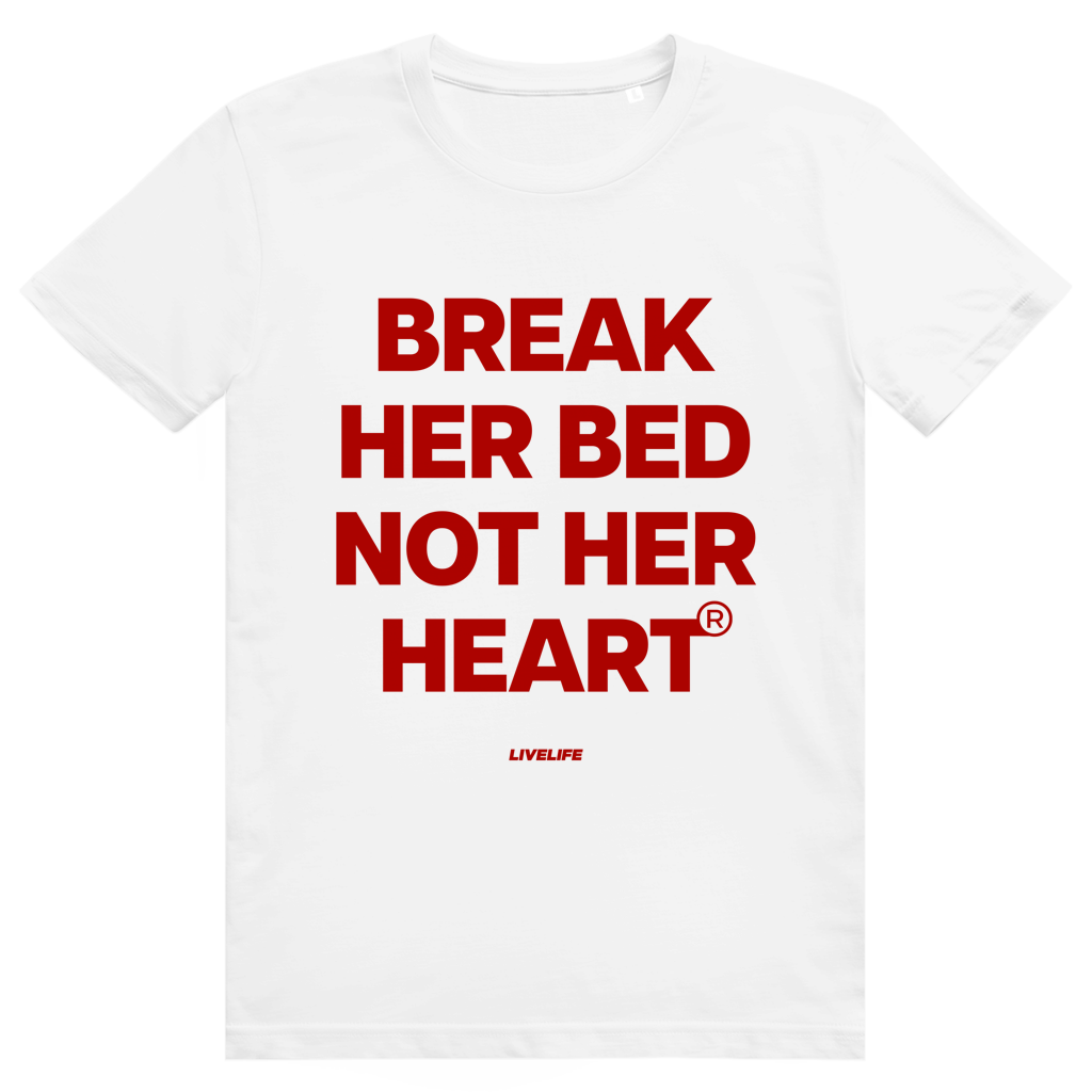 Break Her Bed Not Her Heart - Freches Sex Statement - Premium Bio Unisex T-Shirt