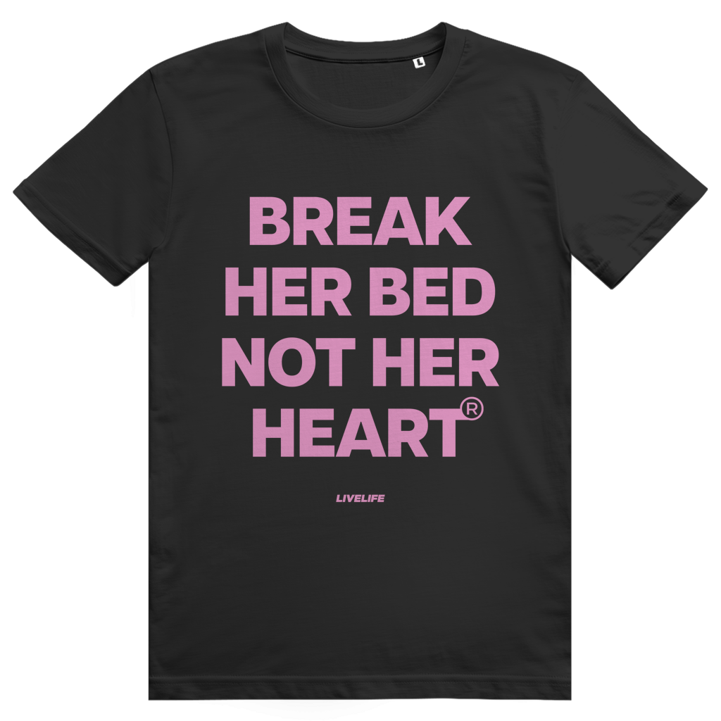 Break Her Bed Not Her Heart - Freches Sex Statement - Premium Bio Unisex T-Shirt
