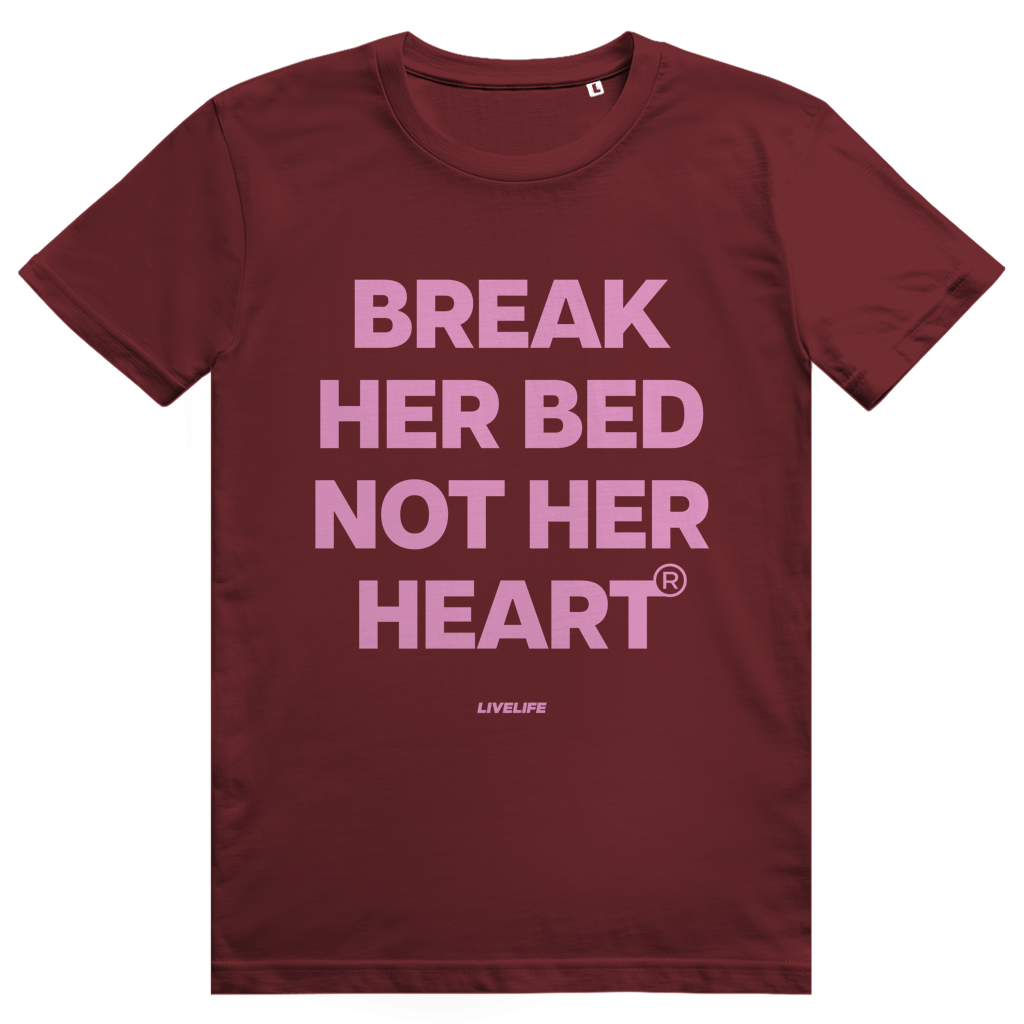 Break Her Bed Not Her Heart - Freches Sex Statement - Premium Bio Unisex T-Shirt