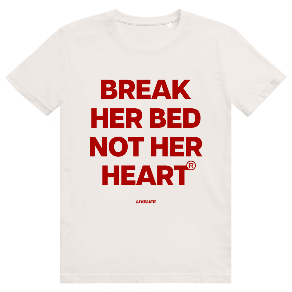 Break Her Bed Not Her Heart - Freches Sex Statement - Premium Bio Unisex T-Shirt