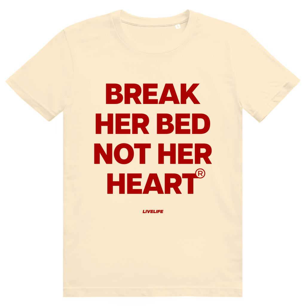 Break Her Bed Not Her Heart - Freches Sex Statement - Premium Bio Unisex T-Shirt