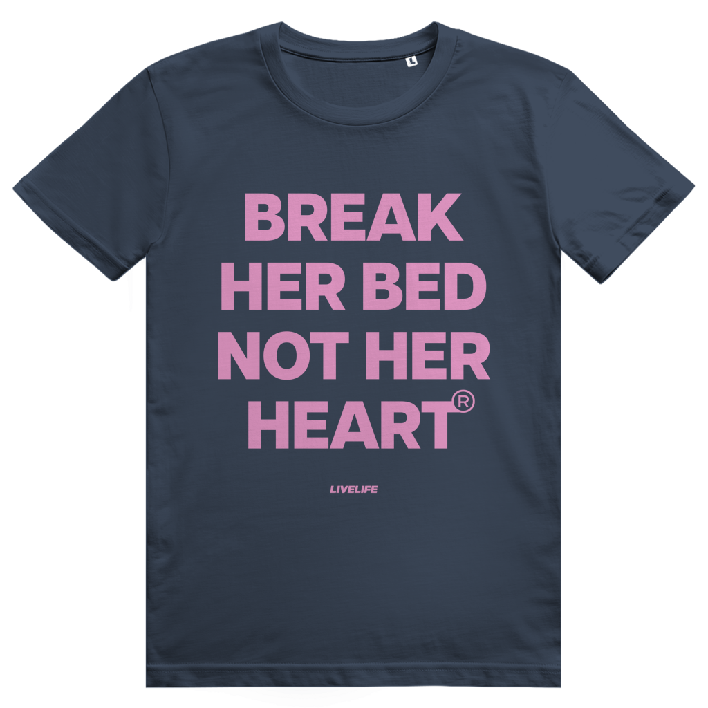 Break Her Bed Not Her Heart - Freches Sex Statement - Premium Bio Unisex T-Shirt