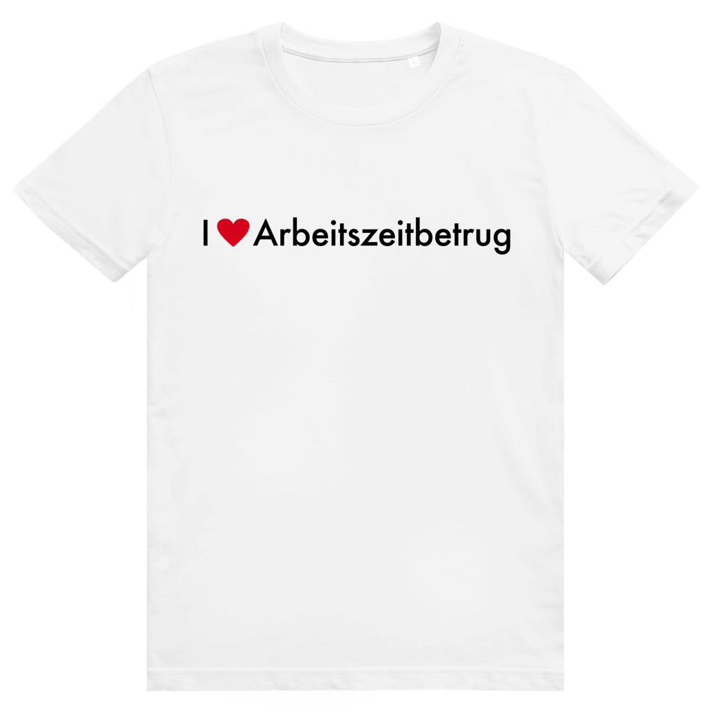 I Love Arbeitszeitbetrug - Lustiges Job Statement - Premium Bio Unisex T-Shirt