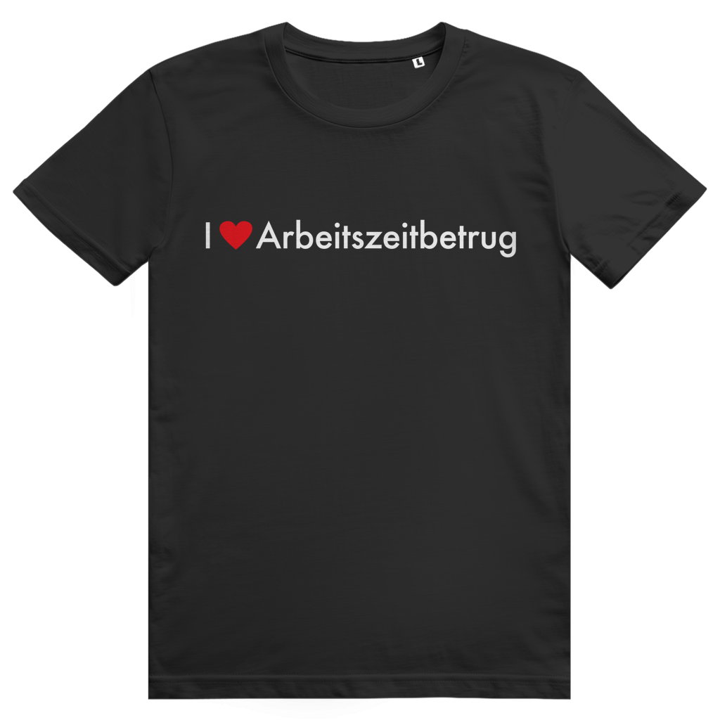 I Love Arbeitszeitbetrug - Lustiges Job Statement - Premium Bio Unisex T-Shirt