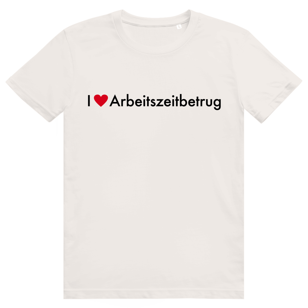 I Love Arbeitszeitbetrug - Lustiges Job Statement - Premium Bio Unisex T-Shirt