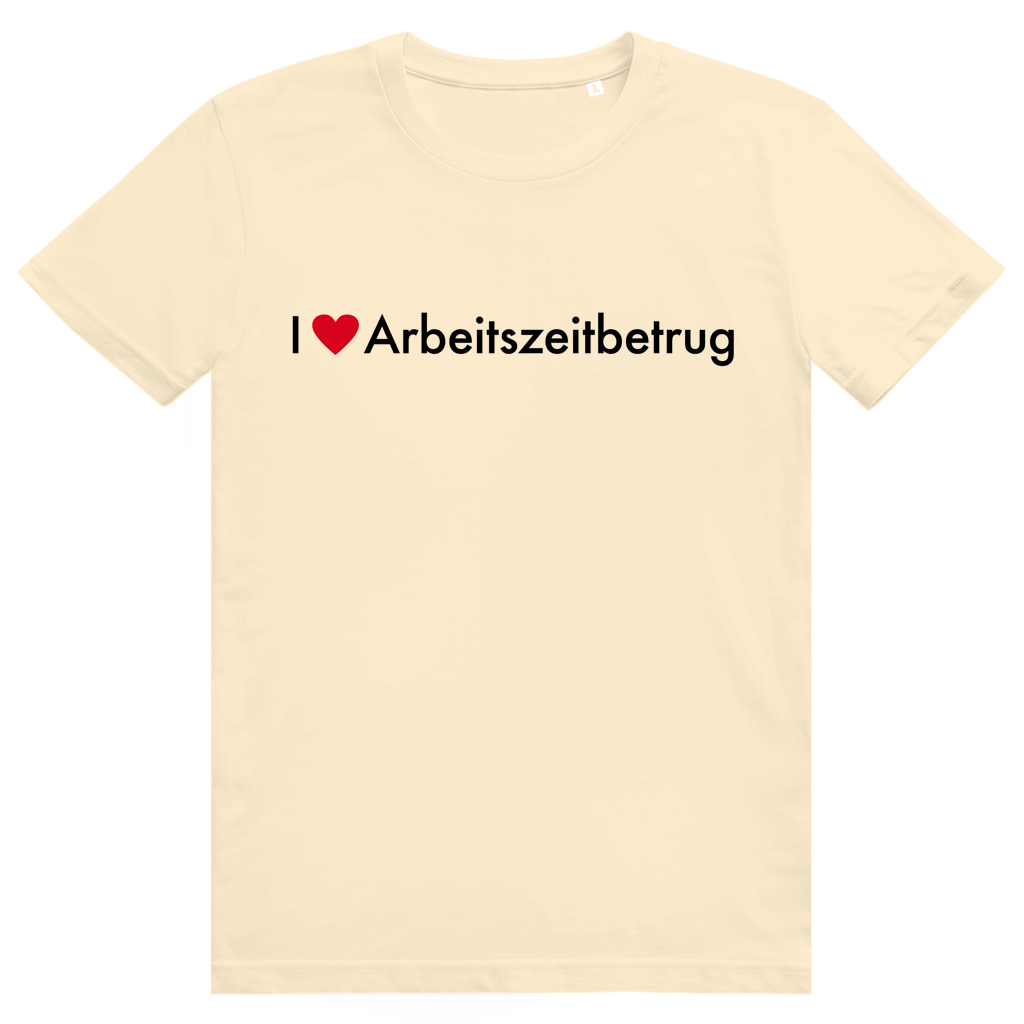I Love Arbeitszeitbetrug - Lustiges Job Statement - Premium Bio Unisex T-Shirt