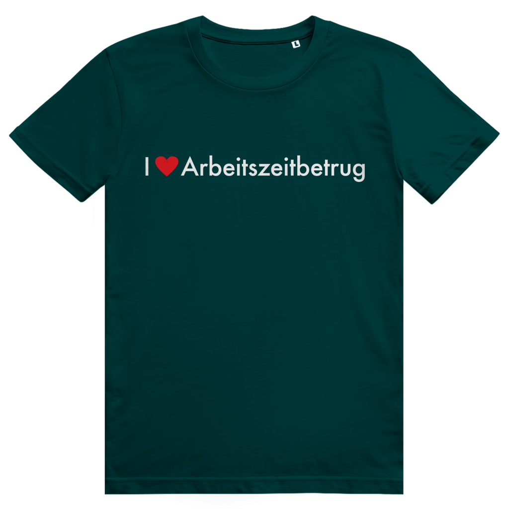 I Love Arbeitszeitbetrug - Lustiges Job Statement - Premium Bio Unisex T-Shirt