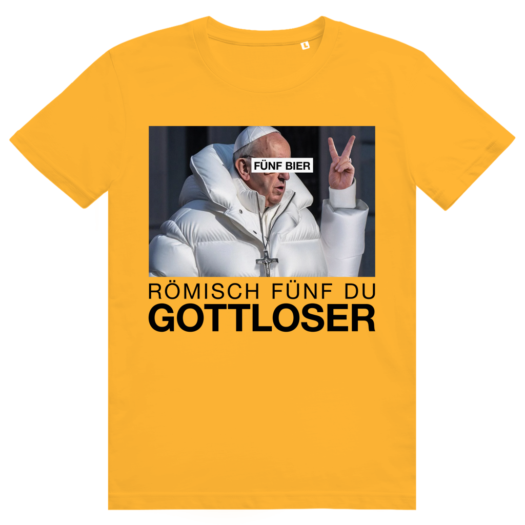 Römisch Fünf Du Gottloser - Stylisches Bier Pope Streetwear - Premium Bio Unisex T-Shirt