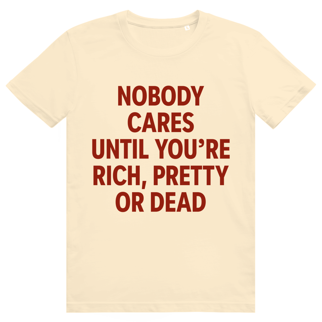 Nobody Cares Until Youre Rich - Freches Money Statement - Premium Bio Unisex T-Shirt