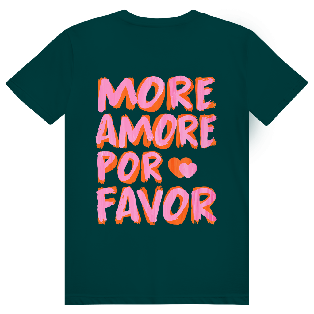 More Amore Por Favor - Mehr Liebe - Love Statement - Premium Bio Unisex (Rückendruck) T-Shirt