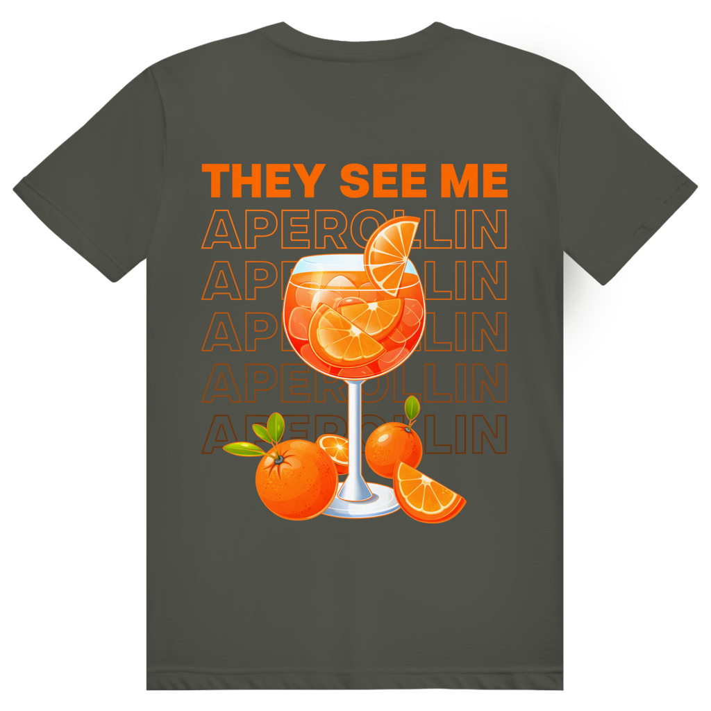 They see me Aperollin - Aperol Spritz - Premium Bio Unisex (Rückendruck) T-Shirt