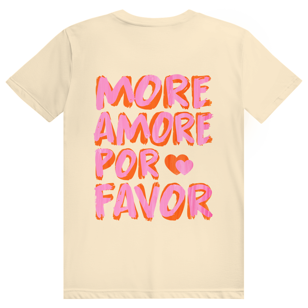 More Amore Por Favor - Mehr Liebe - Love Statement - Premium Bio Unisex (Rückendruck) T-Shirt
