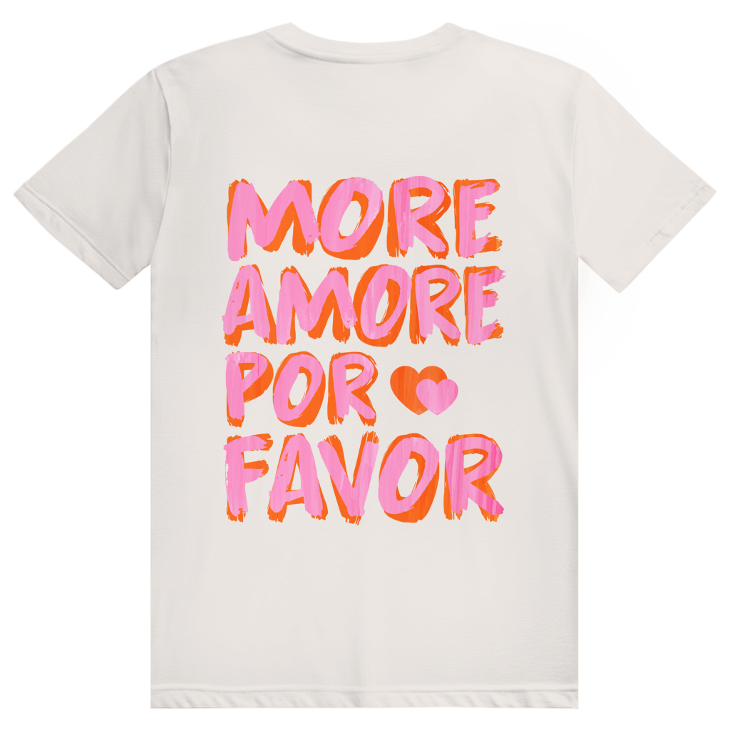 More Amore Por Favor - Mehr Liebe - Love Statement - Premium Bio Unisex (Rückendruck) T-Shirt