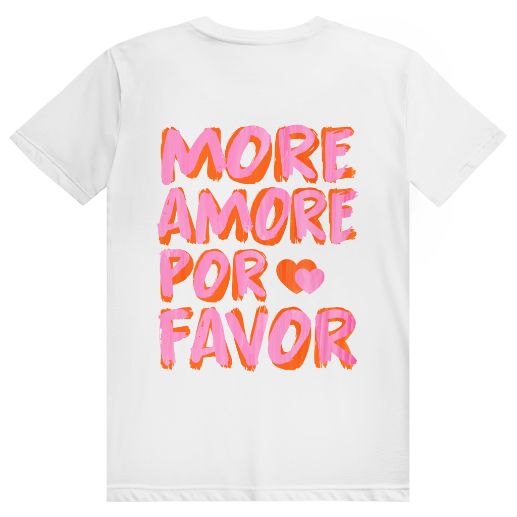 More Amore Por Favor - Mehr Liebe - Love Statement - Premium Bio Unisex (Rückendruck) T-Shirt